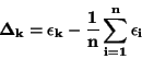 \begin{displaymath}\bf
\Delta_k=\epsilon_k-\frac{1}{n}\sum_{i=1}^{n}\epsilon_i
\end{displaymath}