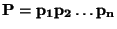 $ \bf P=p_1 p_2 \ldots p_n$