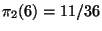 $\pi_2(6)=11/36$