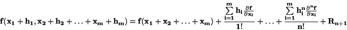 \begin{displaymath}\bf
f(x_1 + h_1, x_2 + h_2 + \ldots + x_m + h_m) = f(x_1 + ...
...=1}^m h_i^n \frac{\partial^n f}{\partial x_i}}{n!} +
R_{n+1}
\end{displaymath}