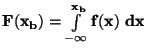 $ \bf F(x_b)=\int \limits _{-\infty}^{x_b} f(x)\;dx$