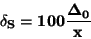 \begin{displaymath}\bf
\delta_S= 100 \frac{\Delta_0}{x}
\end{displaymath}