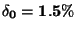 $\bf\delta_0 = 1.5 \%$