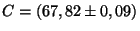 $ C = (67,82 \pm 0,09)$