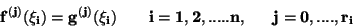 \begin{displaymath}\bf
f^{(j)}(\xi_i) = g^{(j)}(\xi_i)       i=1,2,.....n,
     j = 0,...., r_i
\end{displaymath}