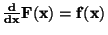 $ \bf\frac{d}{dx}F(x)= f(x)$