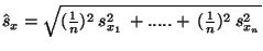 $\hat{s}_x=\sqrt{(\frac{1}{n})^2 \:s_{x_1}^2 \:+.....+\:(\frac{1}{n})^2 \:
s_{x_n}^2}$