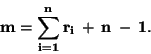 \begin{displaymath}\bf
m=\sum \limits_{i=1}^{n} r_i \: + \: n \: - \: 1.
\end{displaymath}