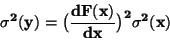 \begin{displaymath}\bf
\sigma^2(y) = \bigl( \frac{dF(x)}{dx} \bigr) ^2 \sigma^2(x)
\end{displaymath}