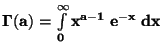 $ \bf\Gamma (a)=\int \limits _0^\infty{x^{a-1}\;e^{-x} \; dx}$