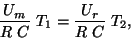 \begin{displaymath}\frac{U_m}{R \; C} \; T_1 = \frac{U_r}{R \; C} \; T_2,\end{displaymath}