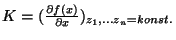 $K = (\frac{\partial f(x)}{\partial x})_{z_1, \ldots z_n = konst.}$