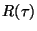 $R(\tau)$